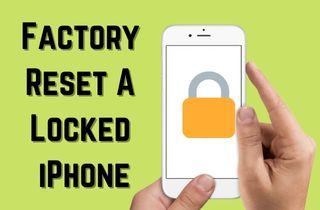 feature factory reset a locked iphone