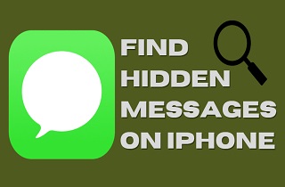 Soluções Rápidas de Como Encontrar Mensagens de Texto Ocultas no iPhone